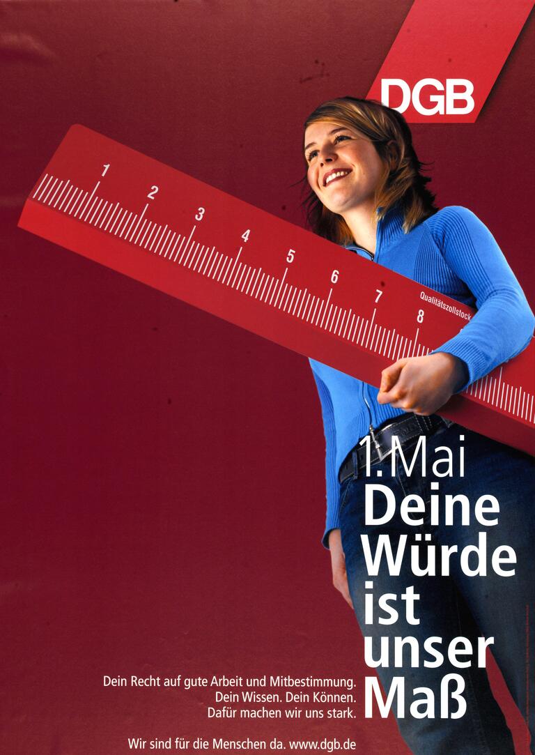 DGB-Plakat zum 1. Mai 2006: Deine Würde ist unser Maß. Dein Recht auf gute Arbeit und Mitbestimmung